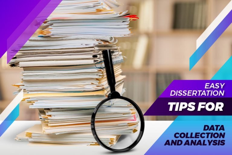 Easy Dissertation Tips for Data Collection and Analysis